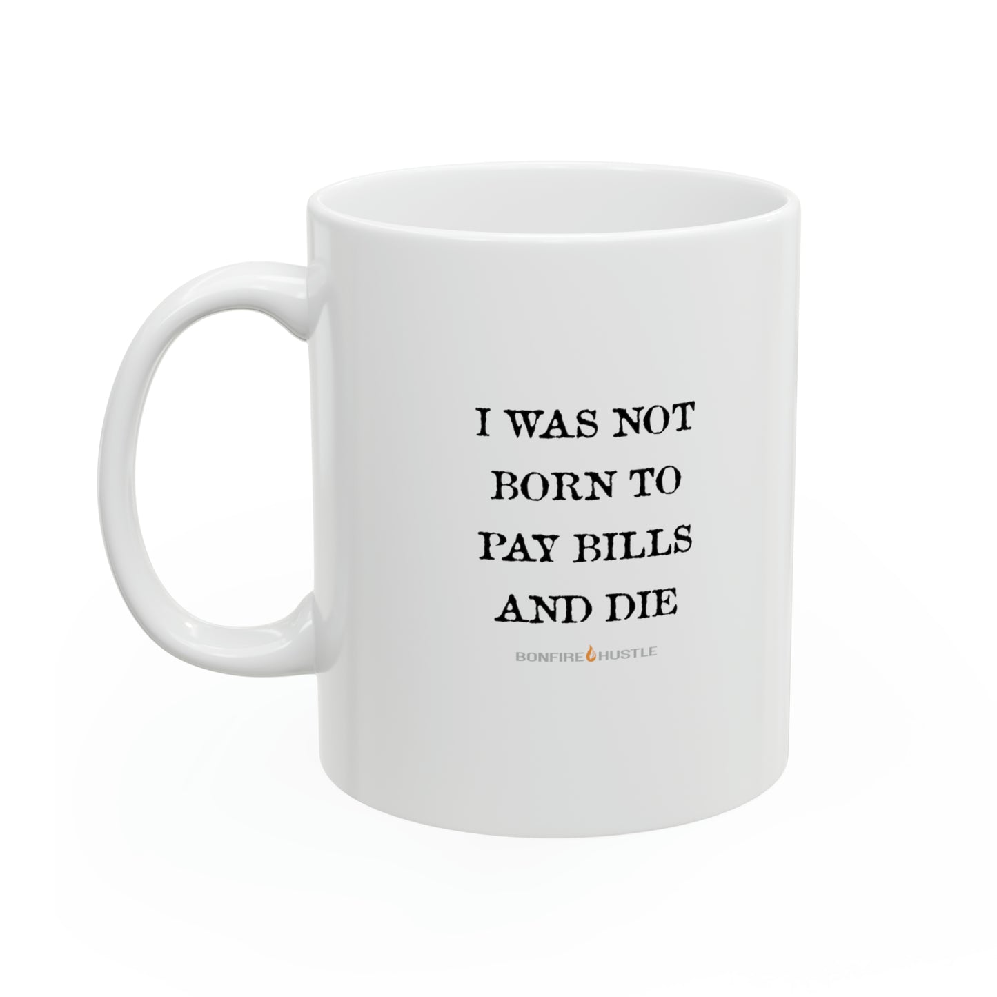 Not Me Mug 11oz - Bonfire Hustle