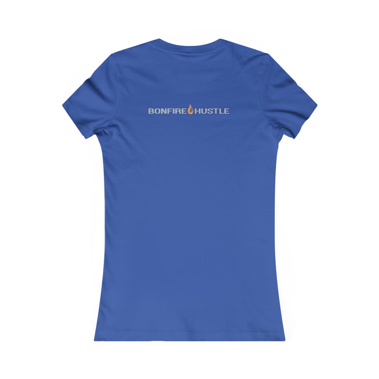 Women's Favorite Tee - Bonfire Hustle