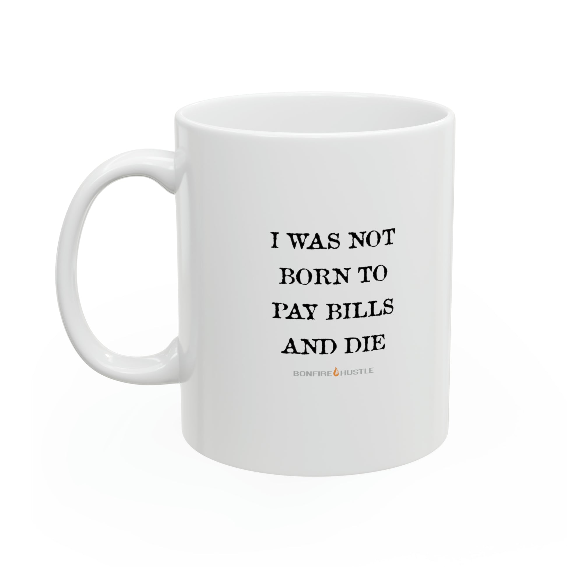 Not Me Mug 11oz - Bonfire Hustle
